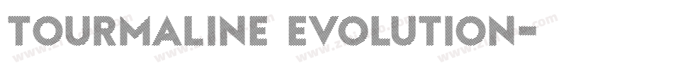Tourmaline Evolution字体转换
